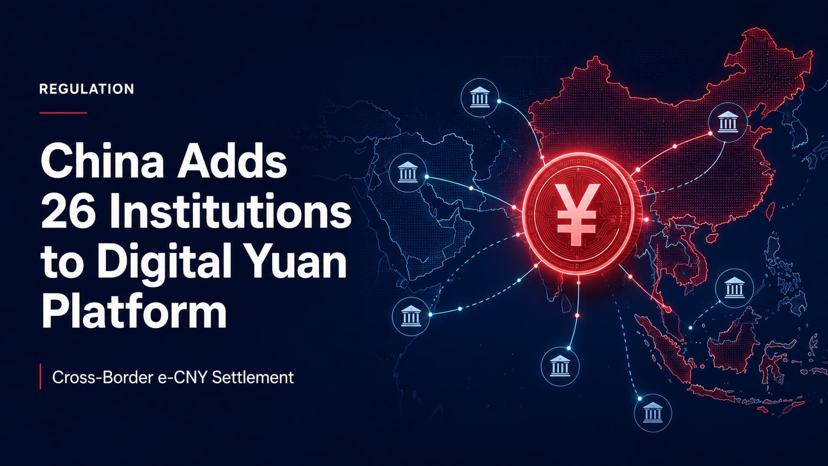 China's cross-border digital yuan platform CBETS adds 26 financial institutions as direct participants.