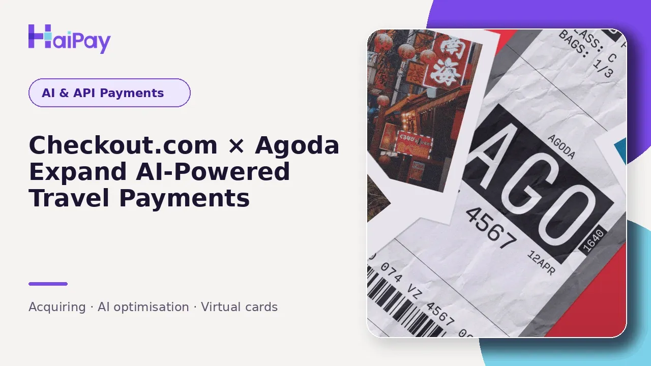 Checkout.com and Agoda partnership supporting AI-powered global travel payments and virtual card issuing