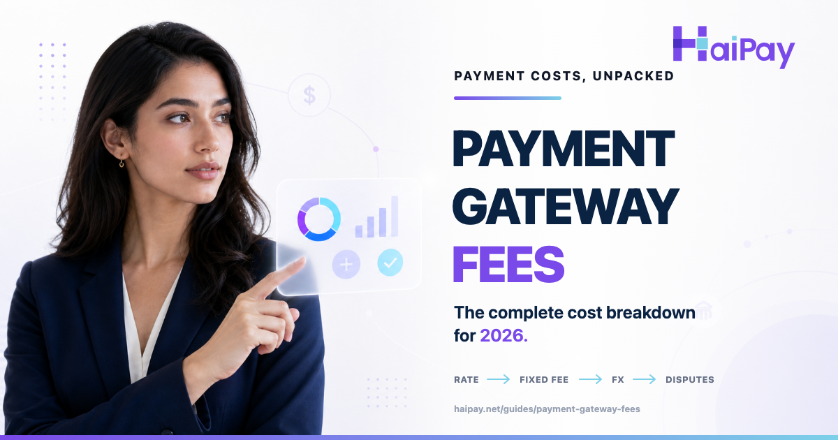 Payment Gateway Fees: Complete Cost Breakdown (2026)