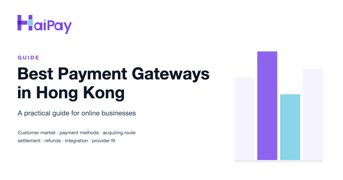 Best Payment Gateways in Hong Kong: A Practical Guide for Online Businesses