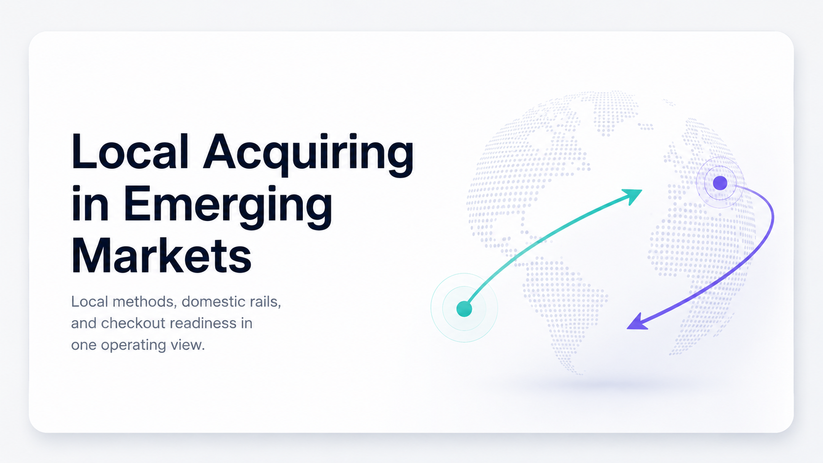Local acquiring layer connecting emerging-market payment methods to global merchants.
