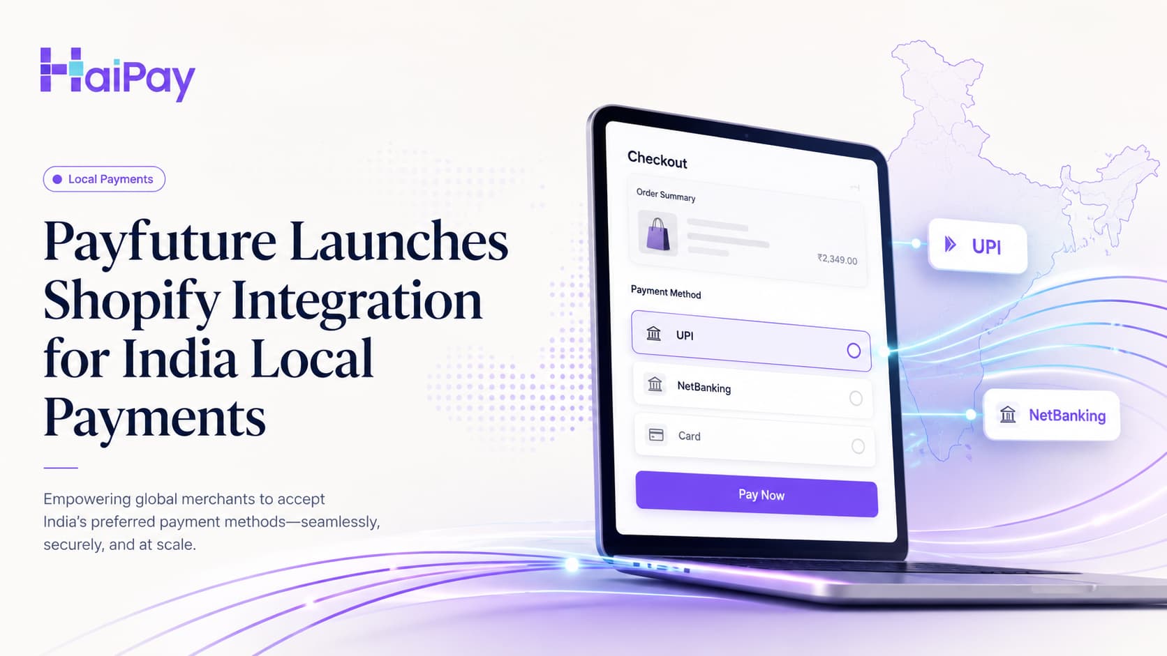 Payfuture Shopify integration enabling India local payments with UPI and NetBanking for global merchants